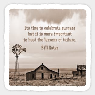 Abandoned Homestead with Bill Gates Quote Sticker